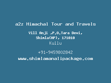 a2z Himachal Tour and Travels, Kullu