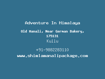 Adventure In Himalaya, Kullu