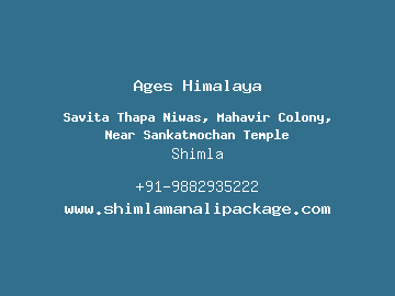 Ages Himalaya, Shimla
