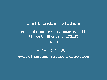 Craft India Holidays, Kullu
