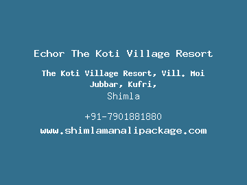 Echor The Koti Village Resort, Shimla