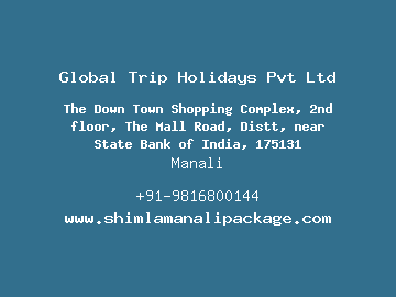 Global Trip Holidays Pvt Ltd, Manali
