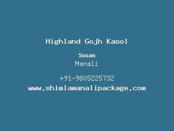 Highland Gojh Kasol, Manali