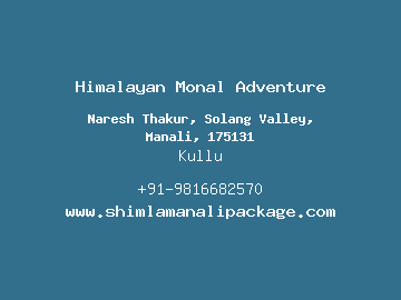 Himalayan Monal Adventure, Kullu