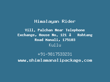 Himalayan Rider, Kullu