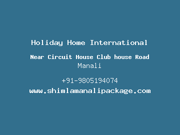 Holiday Home International, Manali