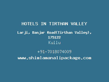 HOTELS IN TIRTHAN VALLEY, Kullu