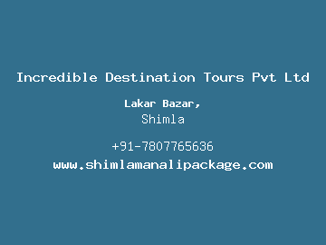 Incredible Destination Tours Pvt Ltd, Shimla