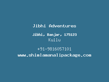 Jibhi Adventures, Kullu