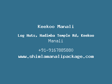 Keekoo Manali, Manali