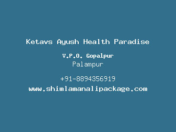 Ketavs Ayush Health Paradise, Palampur