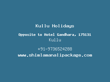 Kullu Holidays, Kullu