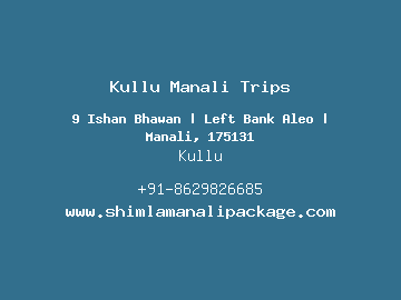 Kullu Manali Trips, Kullu