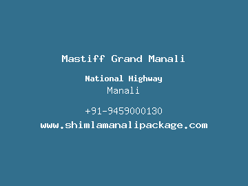 Mastiff Grand Manali, Manali