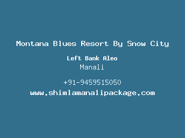 Montana Blues Resort By Snow City, Manali