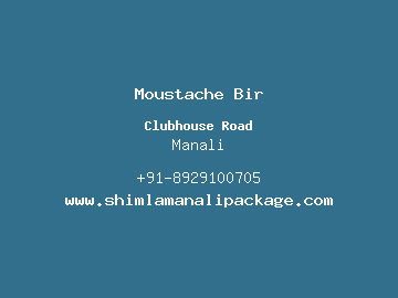 Moustache Bir, Manali