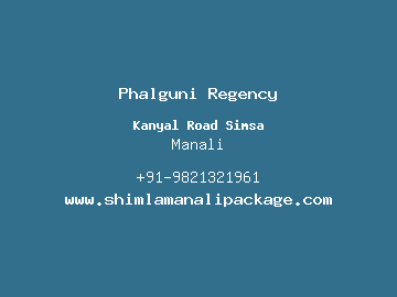 Phalguni Regency, Manali