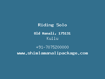 Riding Solo, Kullu