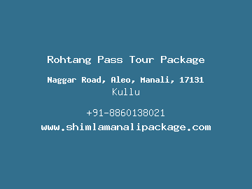 Rohtang Pass Tour Package, Kullu