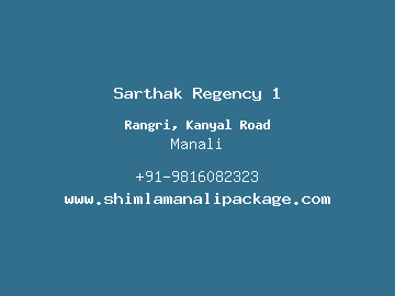 Sarthak Regency 1, Manali