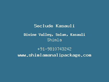Seclude Kasauli, Shimla