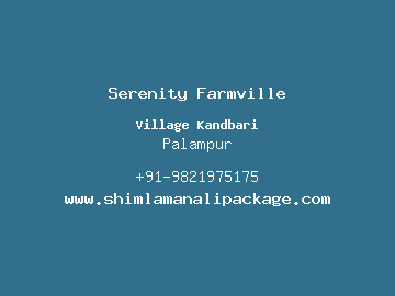 Serenity Farmville, Palampur