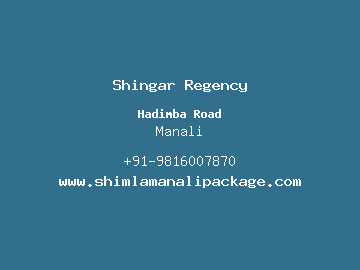 Shingar Regency, Manali