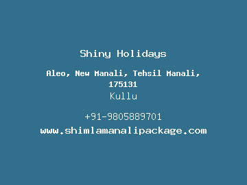 Shiny Holidays, Kullu
