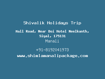 Shivalik Holidays Trip, Manali
