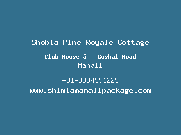 Shobla Pine Royale Cottage, Manali