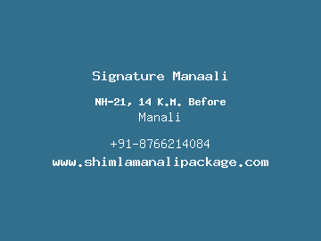 Signature Manaali, Manali
