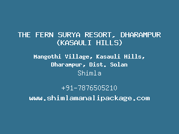 THE FERN SURYA RESORT, DHARAMPUR (KASAULI HILLS), Shimla