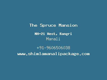 The Spruce Mansion, Manali