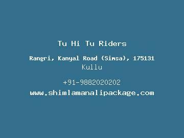 Tu Hi Tu Riders, Kullu