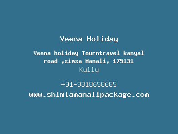 Veena Holiday, Kullu