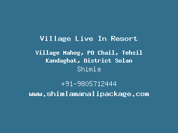Village Live In Resort, Solan