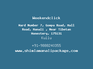 Weekendclick, Kullu