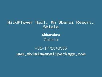 Wildflower Hall, An Oberoi Resort, Shimla, Shimla