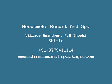 Woodsmoke Resort And Spa, Shimla